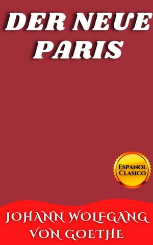 DER NEUE PARIS【電子書籍】[ JOHANN WOLFGAN