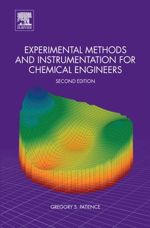 Experimental Methods and Instrumentation for Chemical Engineers