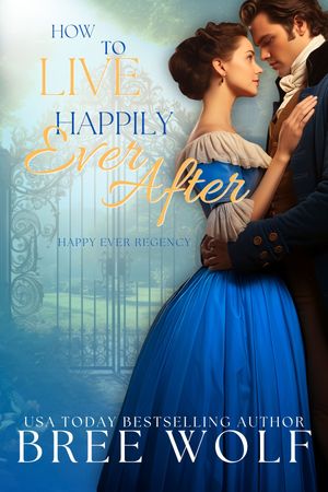 How to Live Happily Ever After【電子書籍】[ Bree Wolf ]