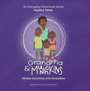 Winter Activities with Grandma An Everyday Adventure Series