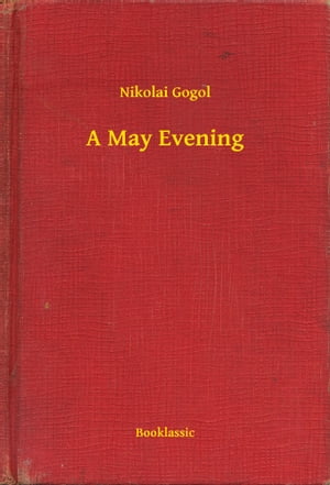 A May EveningŻҽҡ[ Nikolai Gogol ]