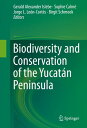 Biodiversity and Conservation of the Yucat?n Peninsula【電子書籍】