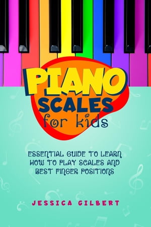 Piano Scales FOR KIDS