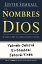 Los nombres de Dios El nombre de Dios trae esperanza, sanidad y felicidadŻҽҡ[ Lester Sumrall ]