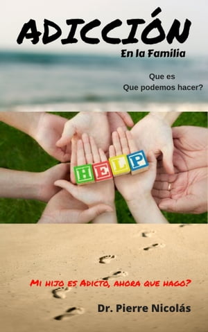 Adicción en la familia, que es y que podemos hacer?