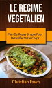 ŷKoboŻҽҥȥ㤨Le Regime Vegetalien : Plan De Repas Simple Pour Detoxifier Votre Corps CUISINE / G?n?ral SANT? ET FORME / GeneralŻҽҡ[ Christian Fawn ]פβǤʤ363ߤˤʤޤ