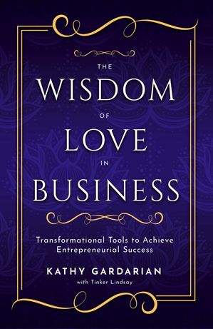 The Wisdom of Love in Business