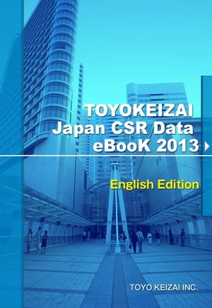 TOYO KEIZAI Japan CSR Data eBook 2013