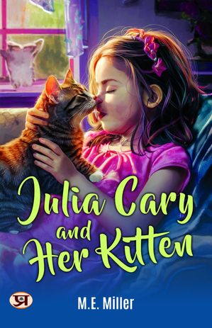ŷKoboŻҽҥȥ㤨Julia Cary and her kittenŻҽҡ[ M. E. Miller ]פβǤʤ162ߤˤʤޤ
