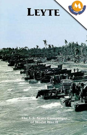 LEYTE - The U.S. Army Campaigns of World War II