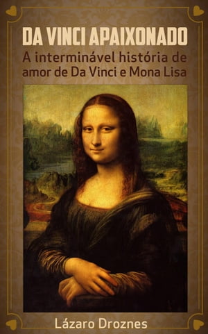 Da Vinci Enamorado【電子書籍】[ L?zaro Droznes ]