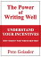 Understand Your Incentives. Why Write? Why Write Better? - (Power of Writing Well)Żҽҡ[ Pete Geissler ]