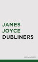 Dubliners【電子書籍】[ James Joyce ]