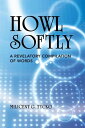 Howl Softly A Revelatory Compilation of Words