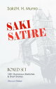 SAKI SATIRE Boxed Set: 150+ Humorous Sketches & Short Stories (Illustrated Edition) Reginald, Reginald in Russia and Other Sketches, The Chronicles of Clovis, Beasts and Super-Beasts, The Toys of Peace and Other Papers, The Square Egg an