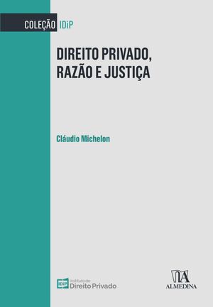 Direito Privado, Raz?o e Justi?a【電子書籍】[ Cl?udio Michelon ]