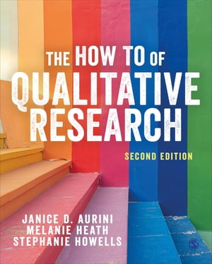 The How To of Qualitative Research【電子書籍】[ Janice Aurini ]