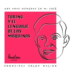 Turing y el lenguaje de las máquinas