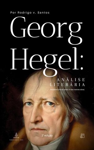 Georg Hegel: Análise literária