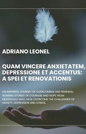 Quam vincere Anxietatem, Depressione et Accentus: A Spei et Renovationis