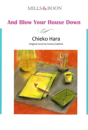 AND BLOW YOUR HOUSE DOWN (Mills & Boon Comics)