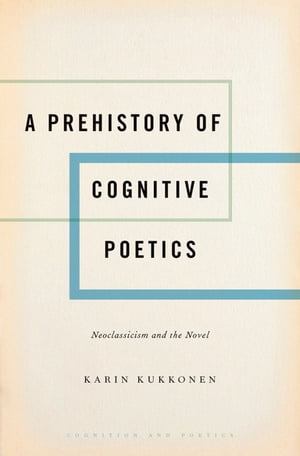 A Prehistory of Cognitive Poetics