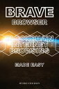 ŷKoboŻҽҥȥ㤨Brave Browser: Blockchain Internet Browsing Made EasyŻҽҡ[ Eric Stockson ]פβǤʤ532ߤˤʤޤ