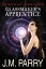 Glassmaker's Apprentice (Hearts of Amaranth #3)Żҽҡ[ J.M. Parry ]