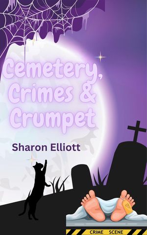 Cemetery, Crimes Crumpet【電子書籍】 Sharon Elliott