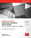 OCM Java EE 6 Enterprise Architect Exam Guide (Exams 1Z0-807, 1Z0-865 & 1Z0-866)【電子書籍】[ Paul R. Allen ]