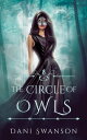 The Circle of Owls【電子書籍】[ Dani Swans