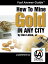 How to Mine Gold In Any City