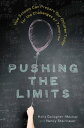 Pushing the Limits How Schools Can Prepare Our Children Today for the Challenges of Tomorrow【電子書籍】 Kelly Gallagher-Mackay