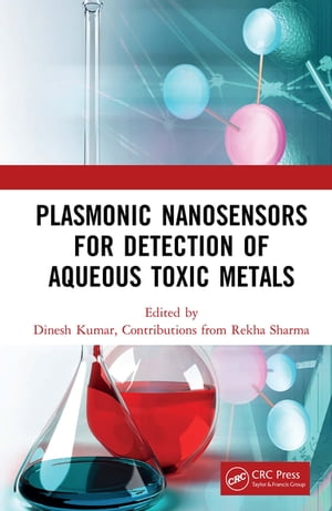 Plasmonic Nanosensors for Detection of Aqueous Toxic Metals