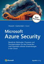 Microsoft Azure Security Bew?hrte Methoden, Prozesse und Grundprinzipien f?r das Entwerfen und Entwickeln sicherer Anwendungen in der Cloud