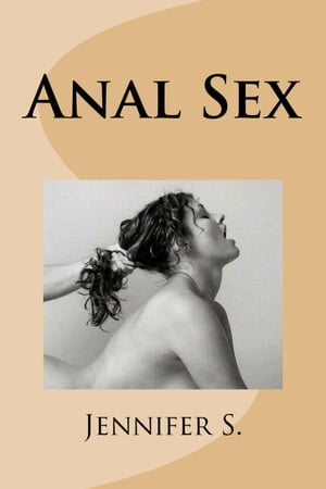 Anal SexŻҽҡ[ Jennifer S. ]