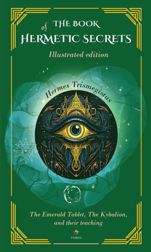 The book of hermetic secrets: Illustrated and an