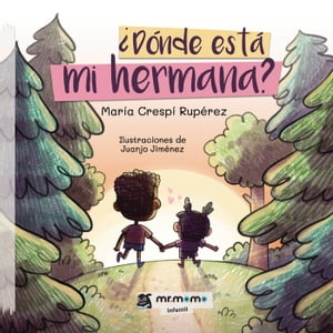 ?D?nde est? mi hermana?【電子書籍】[ Mar?a Cresp? Rup?rez ]