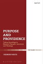 Purpose and Providence Taking Soundings in Western Thought, Literature and Theol...