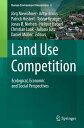 Land Use Competition Ecological, Economic and Social Perspectives【電子書籍】