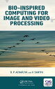 ŷKoboŻҽҥȥ㤨Bio-Inspired Computing for Image and Video ProcessingŻҽҡۡפβǤʤ8,604ߤˤʤޤ