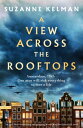 A View Across the Rooftops An epic, heart-wrenching and gripping World War Two historical novel【電子書籍】 Suzanne Kelman