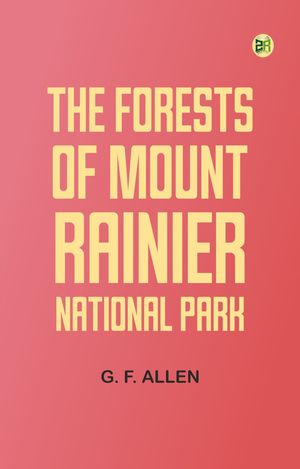 ��ŷKobo�Żҽ��ҥ��ȥ����㤨���The Forests of Mount Rainier National Park���Żҽ��ҡ�[ G. F. Allen ]�פβ����Ǥ������ʤ�157�ߤˤʤ�ޤ���