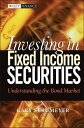 Investing in Fixed Income Securities Understanding the Bond Market【電子書籍】 Gary Strumeyer