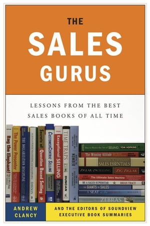 ŷKoboŻҽҥȥ㤨The Sales Gurus Lessons from the Best Sales Books of All TimeŻҽҡ[ Andrew Clancy ]פβǤʤ1,826ߤˤʤޤ