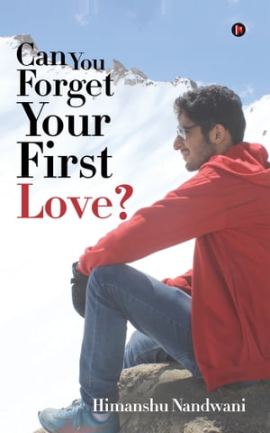 Can You Forget Your First Love?