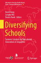Diversifying Schools Systemic Catalysts for Educational Innovations in Singapore...