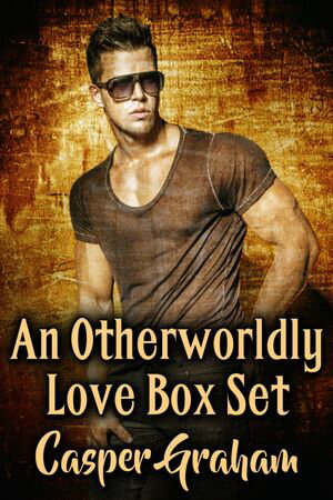 An Otherworldly Love Box Set【電子書籍】[ Casper Graham ]