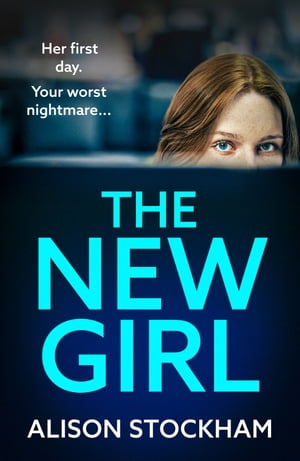 The New Girl A BRAND NEW addictive, gripping psy