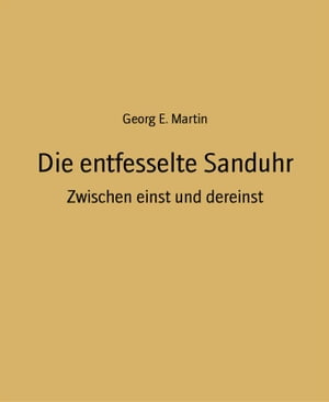 Die entfesselte Sanduhr